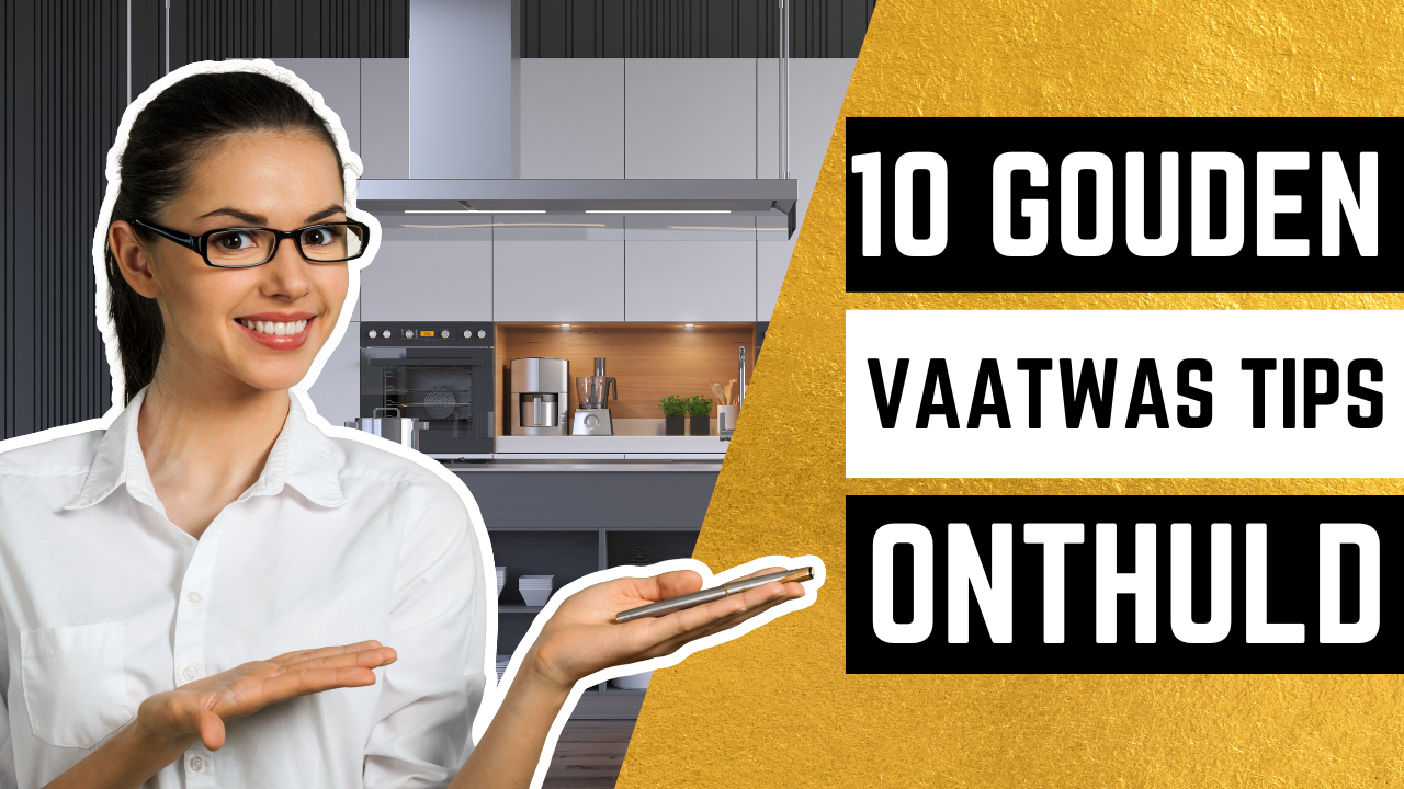 De 10 Beste Vaatwasser Geheimen Onthult door Experts: Ontdek de Gouden Tips!